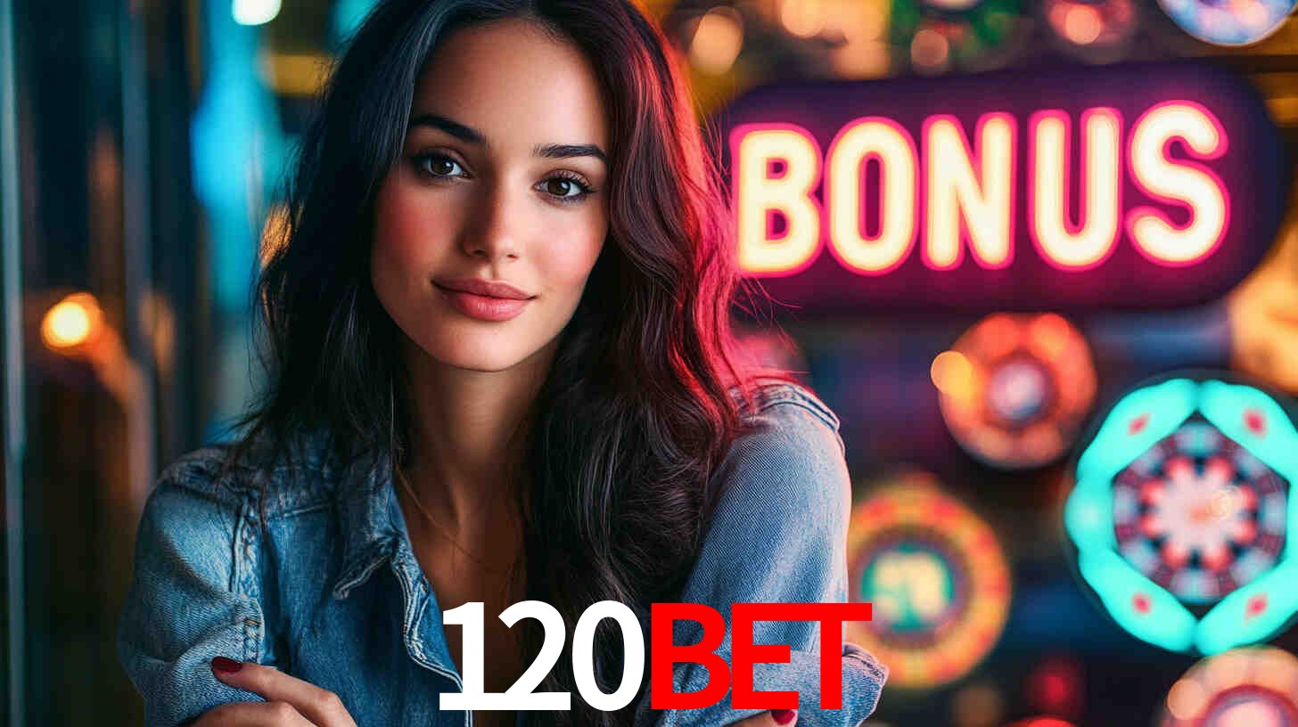 120BET - Plataforma de Cassino Online - 120BET.COM